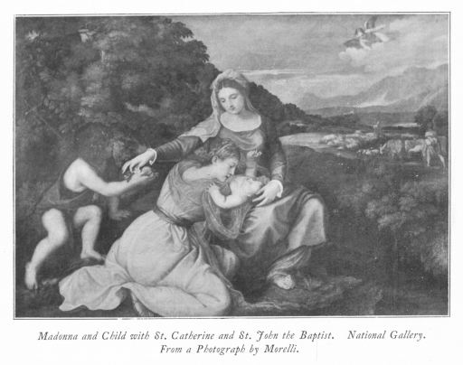 Madonna and Child with St. Catherine and St. John the Baptist. National Gallery. From a Photograph by Morelli.