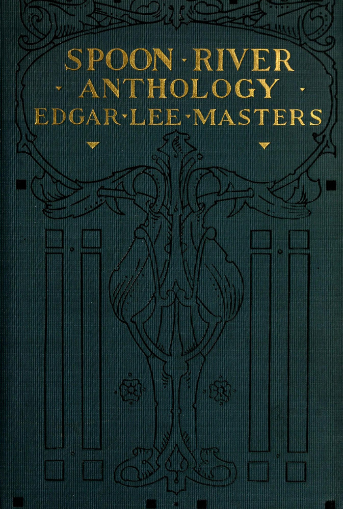 The Project Gutenberg Ebook Of Spoon River Anthology By Edgar Lee Masters - scott william edgar brawl stars
