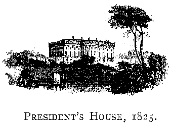 PRESIDENT'S HOUSE, WASHINGTON, D.C., 1825.