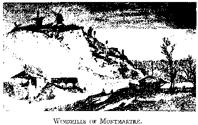 WINDMILLS OF MONTMARTRE.