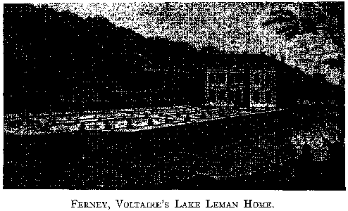 FERNEY, VOLTAIRE'S LAZE LEMAN HOME.
