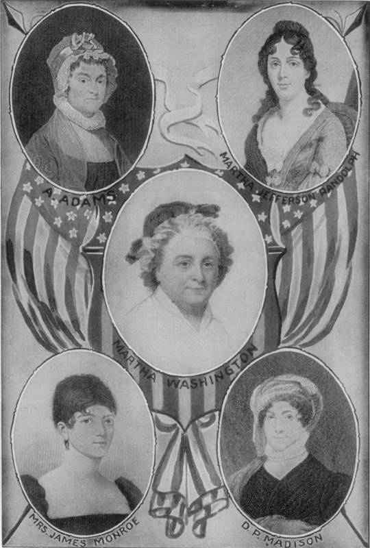 Top left ABIGAIL ADAMS; Top right MARTHA JEFFERSON; Middle MARTHA WASHINGTON; Bottom left MRS JAMES MONROE; Bottom right D. P. MADDISON