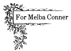 For Melba Conner