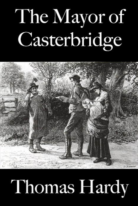 The Mayor Of Casterbridge By Thomas Hardy
