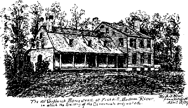 The Old Verplanck Homestead at Fishkill, Hudson River, in
which the Society of the Cincinnati originated.