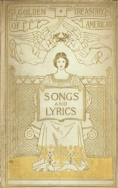 The golden treasury of American songs and lyrics. by Knowles