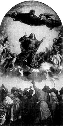 THE ASSUMPTION OF THE VIRGIN FROM THE PAINTING BY TITIAN
In the Accademia