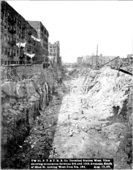 Plate LII, Fig. 3.— TW 31. P.T. & T.R.R. Co. Terminal Station West. View showing excavation 9th and 10th Avenues South of 32nd St. looking West from Sta. 184. Aug. 17, 07.