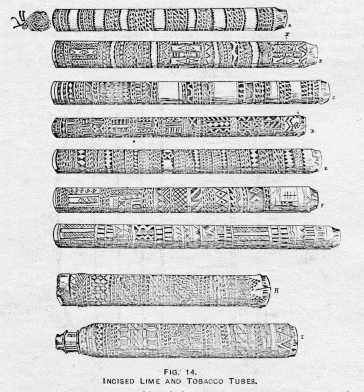 FIG. 14. INCISED LIME AND TOBACCO TUBES.