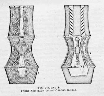 FIG. 31A AND B. FRONT AND BACK OF AN
OBLONG SHIELD.