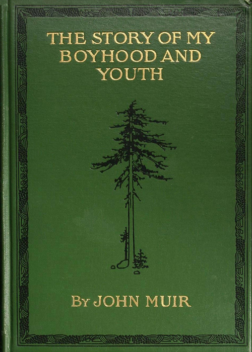 The Project Gutenberg Ebook Of The Story Of My Boyhood And Youth