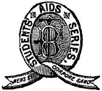 STUDENTS' AIDS SERIES
MENS SANA CORPORE SANO
