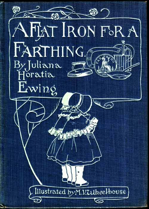 The Project Gutenberg eBook of A Flat Iron for a Farthing, by Juliana  Horatia Ewing