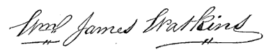 (signature) Wm. James Watkins