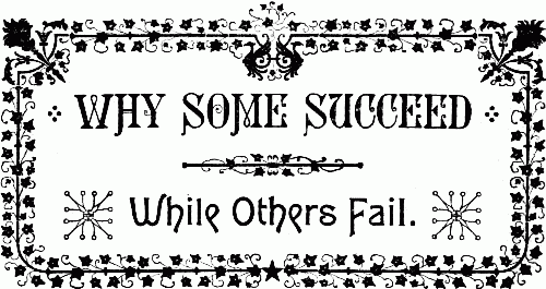 WHY SOME SUCCEED While Others Fail.