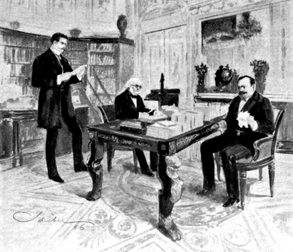 THE BARON BLEW AND PUFFED LIKE A PRIZE-FIGHTER WHEN I
HAD FINISHED THE PERUSAL. "THERE," HE CRIED; "I RECEIVE A LETTER LIKE
THAT—I, THE BARON GIRAUD—OF THE HIGH FINANCE."