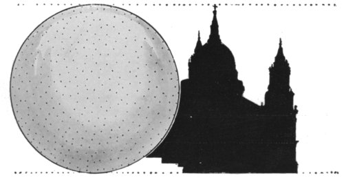 IF AN ATOM WERE MAGNIFIED TO THE SIZE OF ST. PAUL'S CATHEDRAL