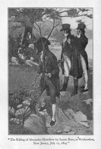 "The Killing of Alexander Hamilton by Aaron Burr, at Weehawken, New Jersey, July 11, 1804"