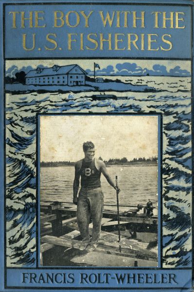 The Boy with the U. S. Fisheries original book cover
