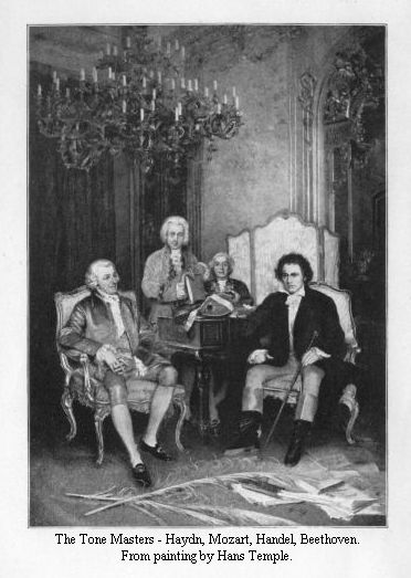 The Tone Masters.  Haydn, Mozart, Handel, Beethoven. From painting by Hans Temple.