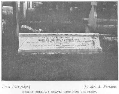 George Borrow’s grave, Brompton Cemetery.  From Mr. A. 
Farrants