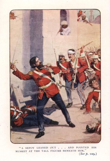"A sepoy leaned out . . . and pointed his musket at the tall figure beneath him."