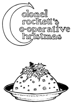 (Half Title) Colonel Crockett's Co-operative Christmas
