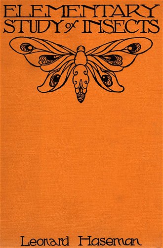 The Project Gutenberg eBook of An Elementary Study of Insects, by Leonard  Haseman