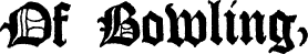 Of Bowling