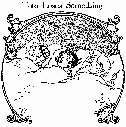 Toto Loses Something
CHAPTER 10