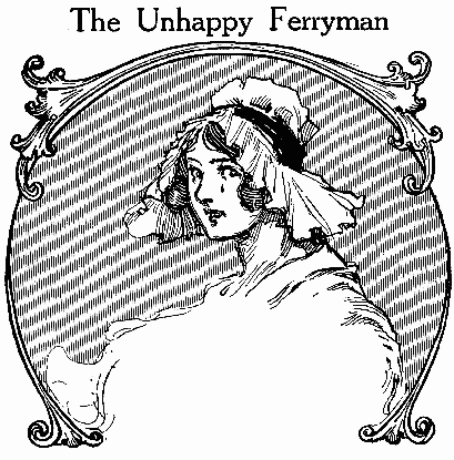 The Unhappy Ferryman
CHAPTER 14