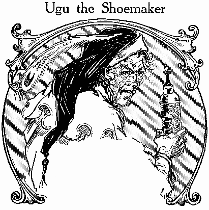 Ugu the Shoemaker
CHAPTER 19