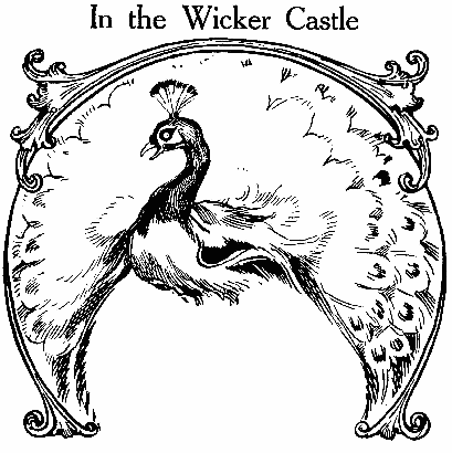 In the Wicker Castle
CHAPTER 22