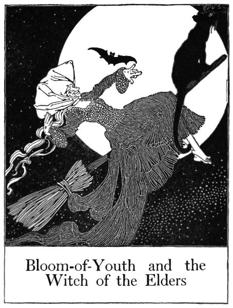 Bloom-of-Youth and the
Witch of the Elders