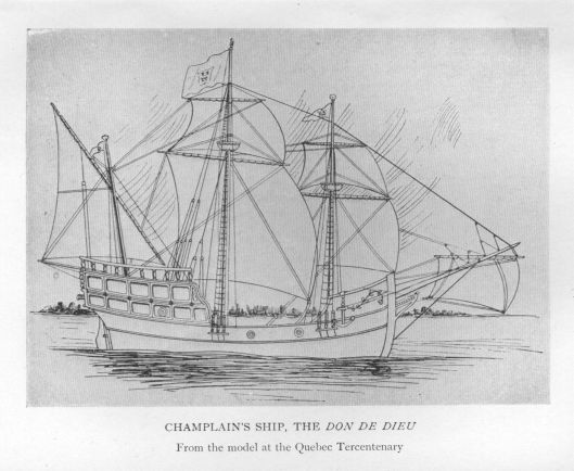 CHAMPLAIN'S SHIP, THE <I>DON DE DIEU</I> From the model at the Quebec Tercentenary