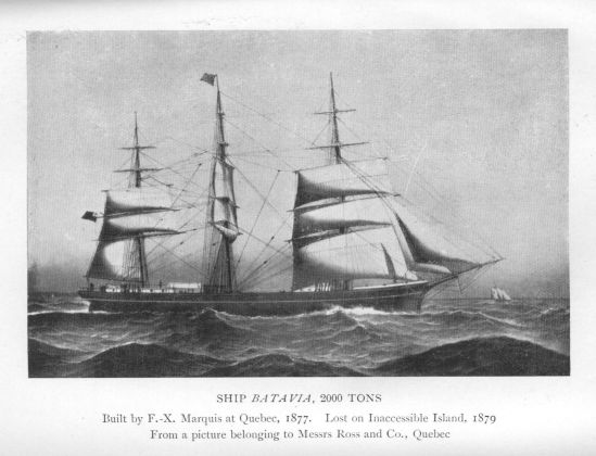 SHIP _BATAVIA_, 2000 TONS.  Built by F.-X. Marquis at Quebec, 1877.  Lost on Inaccessible Island, 1879.  From a picture belonging to Messrs Ross and Co., Quebec.