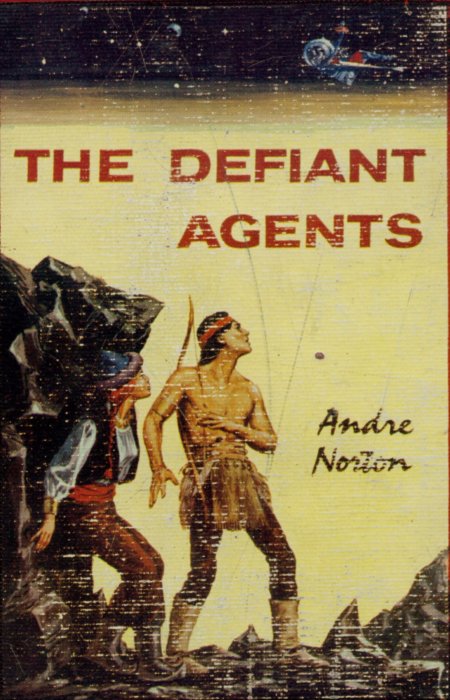 The Defiant Agents by Andre Norton - Book Cover