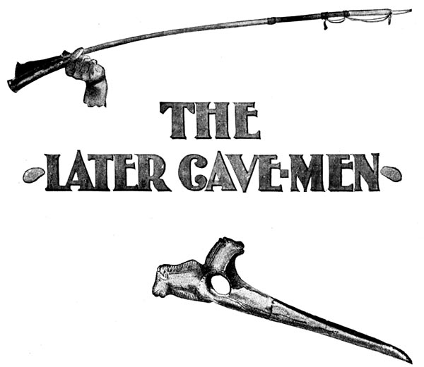 The Later Cave Men