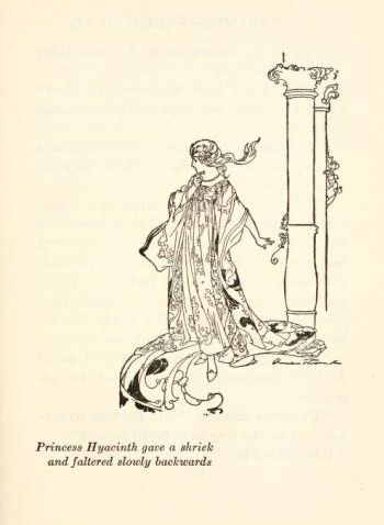 [Illustration: Princess Hyacinth gave a shriek and faltered slowly backwards, recto]