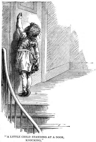 A LITTLE CHILD STANDING AT A DOOR, KNOCKING.