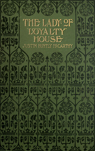 The Project Gutenberg eBook of The Lady of Loyalty House, by