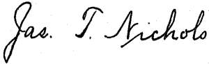 Jas. T. Nichols handwritten signature.