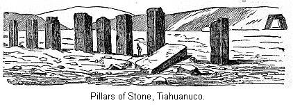 Pillars of Stone, Tiahuanuco.