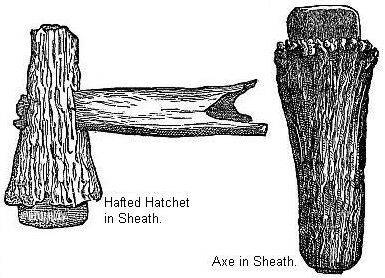 Hafted Hatchet in Sheath, and Axe in Sheath.