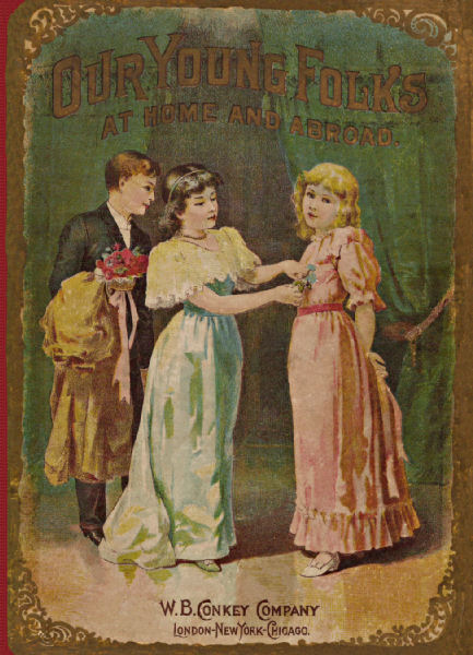 Front cover - Our Young Folks at Home and Abroad, showing a boy and two girls