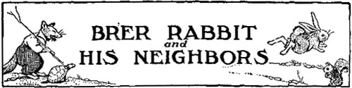 Brer Rabbit And His Neighbors