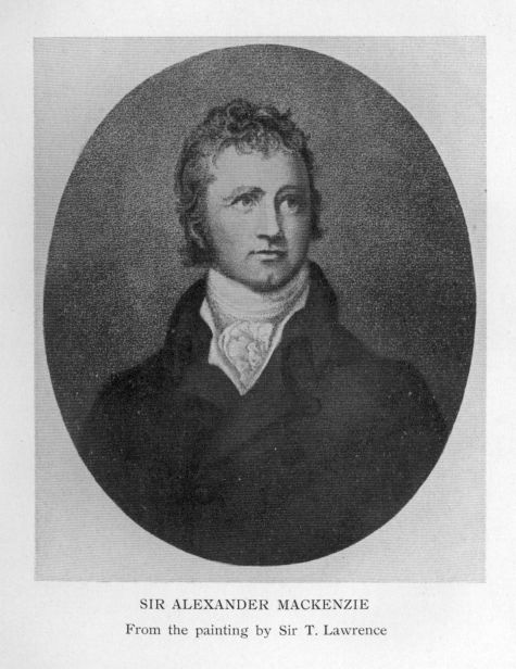 Sir Alexander Mackenzie.  From the painting by Sir T. Lawrence.