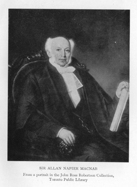 Sir Allan Napier MacNab.  From a portrait in the John Ross Robertson Collection, Toronto Public Library
