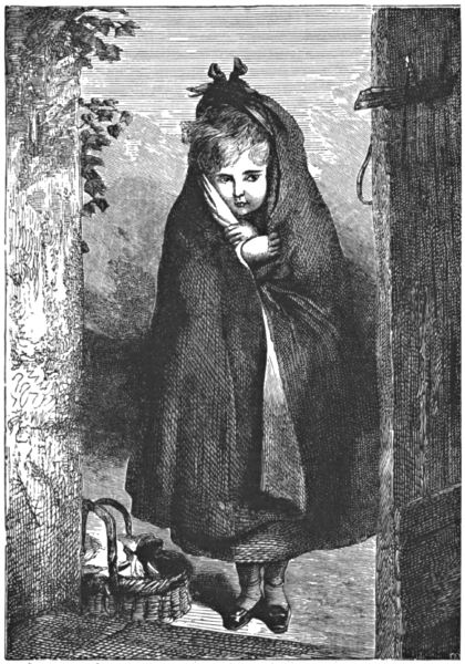 Little red riding-hood, wearing her cloak, stands in the doorway