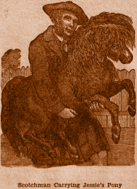Scotchman Carrying Jessie's Pony.